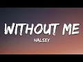 Download Lagu Halsey - Without Me (Lyrics)