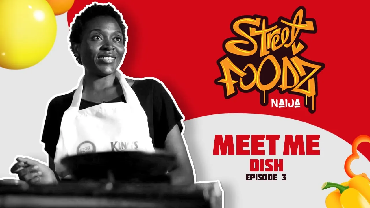 Street Foodz Naija Episode 3