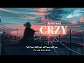Vietsub | Crzy - Kehlani | Nhạc hot TikTok | Lyrics Video