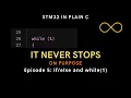 Why This Loop Never Ends On Purpose STM32 in Plain C