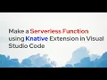 Make a Serverless Function using Knative Extension in Visual Studio Code