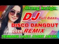 Download Lagu ORANG KETIGA !! DJ DISCO DANGDUT REMIK FULL BASS 2025 ~TERBARU LAGU JOGET ASYIK 
