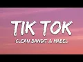 Download Lagu Clean Bandit \u0026 Mabel - Tick Tock (Lyrics) feat. 24kGoldn