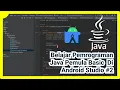Belajar Pemrograman Java Untuk Pemula Di Android Studio - Basic
