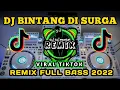 Download Lagu DJ BINTANG DI SURGA VIRAL TIKTOK | REMIX 2022 TERBARU FULL BASS