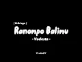 Lagu Ranompo balimu (vadesta) slowed+lirik+speedup |koe rangerti perasaan Iki ajur remok tok larani|