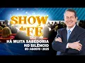 Download Lagu Show da Fé | Há muita sabedoria no silêncio (05/08/25)