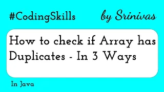 How to check if Array has Duplicates in Java Coding Skills