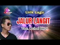 Download Lagu Lirik Lagu Jalur Langit || Ochol Dhut