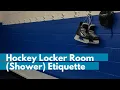 From the Mailbag Adult Hockey Coed Locker Room Shower Etiquette