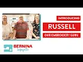 Introducing Russell - BERNINA Lafayette s Embroidery Guru