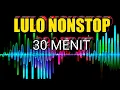 Download Lagu LULO NONSTOP KEKINIAN/FYP#FYP #