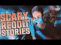 HE WAS THE LAST PERSON I EXPECTED 15 True Scary REDDIT Stories