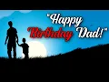 Happy Birthday Dad | Happy Birthday Father | WhatsApp Status Video Message