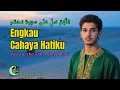 Download Lagu SHOLAWAT NABI – ENGKAU CAHAYA HATIKU | MAHER ZAIN STYLE (OFFICIAL LYRICS VIDEO)