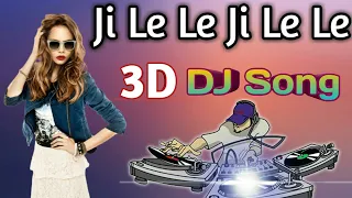 jile le jile le dj song