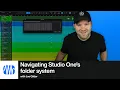 Navigating Studio One s Folder System PreSonus