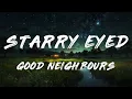 Good Neighbours, Chelsea Cutler - Starry Eyed (Lyrics)
