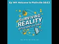 Surviving Reality Ep 149 Welcome to Plathville S8 E3