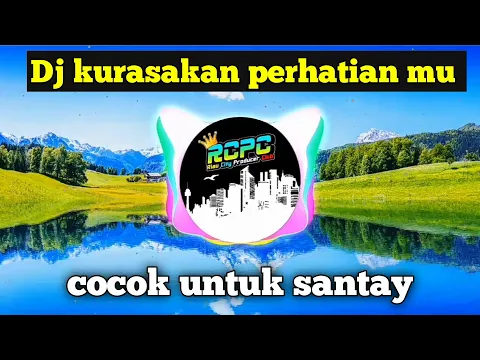 Download MP3 DJ KURASAKAN PERHATIANMU Remix full Bass || DJ OPUS