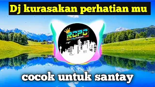 dj kurasakan perhatianmu remix full bass dj opus