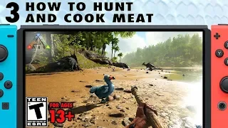 3 How to Hunt and Cook Meat - The Ark Switch Survival Guide
