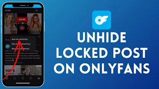 How to Unhide Locked Posts in OnlyFans 2024