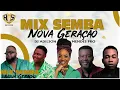 MIX SEMBA NOVA GERAÇÃO VOL. 1 | BY DJ ADILSON MENDES PRO