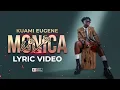 🎵 Kuami Eugene – Monica | Official Lyrics Video