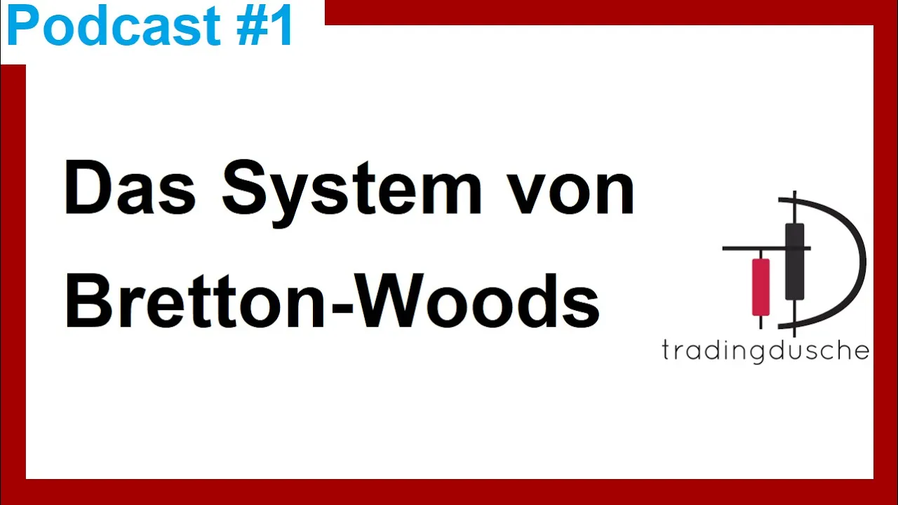 System Bretton Woods (Podcast)