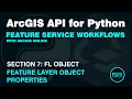 FeatureLayer Object JSON Properties with the ArcGIS API for Python ArcGIS Online Feature Layer