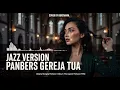 Lagu GEREJA TUA – Panbers | Smooth Jazz Cover by Burswara