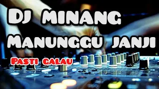 Download Dj minang manunggu janji (pasti galau) MP3