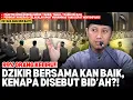 Benarkah Dzikir Bersama Termasuk Bid'ah? Begini Penjelasan Ustadz Ammi Nur Baits! | Ceramah Sunnah
