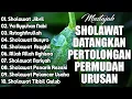 Download Lagu SHOLAWAT NABI MUHAMMAD SAW TERBAIK DAN TERINDAH 2025, SHOLAWAT JIBRIL PEMBUKA REJEKI,SHOLAWAT BUSYRO