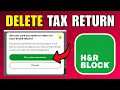 How To Delete H R Block Tax Return 2026 New Method