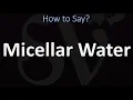 How to Pronounce Micellar Water 2 WAYS British Vs English Pronunciation