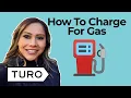 How To Charge A TURO Car Rental Business Guest For Gas Reimbursement - Steps To Always Get Paid