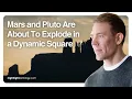 Mars and Pluto Are About To Explode in a Dynamic Square