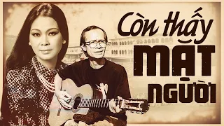 Còn Thấy Mặt Người (Trịnh Công Sơn) - Khánh Ly