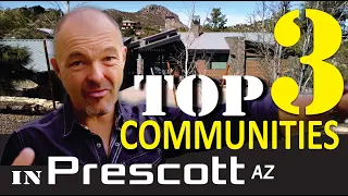 The Top three neighborhoods in Prescott Arizona