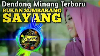 Download DENDANG MINANG TERBARU BUKAN SUMBARANG SAYANG MP3