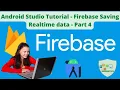 Android Studio Tutorial Firebase Saving Realtime data in Realtime Database Part 4