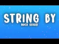 Mack Geiger - String By (Lyrics)