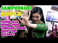 Lagu CAMPURSARI KOPLO JAMBU ALAS RONDO TELES TEMBANG TRESNO SUKET TEKI SAYANG 2 CAMPURSARI KONCO DEWE