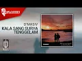 Download Lagu D'MASIV - Kala Sang Surya Tenggelam (Official Karaoke Video)