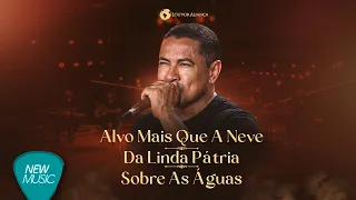 Louvor Aliança - Alvo Mais Que A Neve / Da Linda Pátria / Sobre As Águas (Video Oficial)