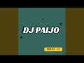 Download Lagu DJ PAIJO