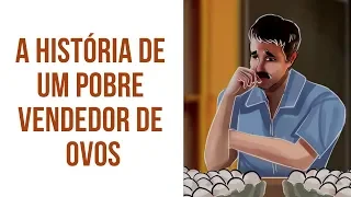 A História de um Pobre Vendedor de Ovos| Fábio Teruel