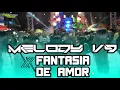 Download Lagu DJ MELODY V9 X FANTASIA DE AMOR || RWY MUSIC